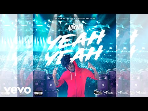 Aidonia - Yeah Yeah (Official Audio) (Explicit)