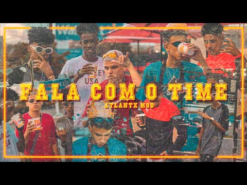 Fala com o Time - Atlantx MOB (Prod.Paven Melody) (Lecno, Finnsant, Suiky, Asap Hiero e Playboy)