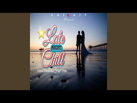 Late Night Chill (feat. Twin)