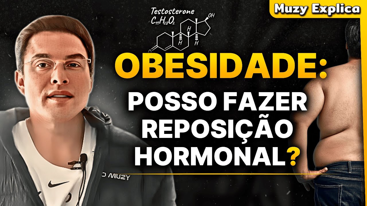 REPOSIÇÃO HORMONAL EM INDIVÍDUOS OBESOS | Muzy Explica