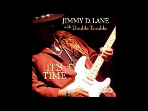 Jimmy D. Lane with Double Trouble - Ain't That A Pity