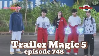 Download lagu Trailer Magic 5 Season 4 episode 748 hari ini hanya di Indosiar mp3