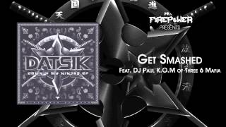Datsik - Get Smashed feat. DJ Paul of Three 6 Mafia