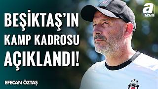 Beşiktaş Slovakya Kamp Kadrosunu Açıkladı