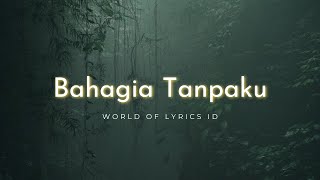 Download lagu Keisya Levronka - Bahagia Tanpaku Lyrics mp3 Download lagu Keisya Levronka - Bahagia Tanpaku Lyrics mp3