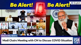 Modi Chairs Meeting with CM to Discuss COVID Situation