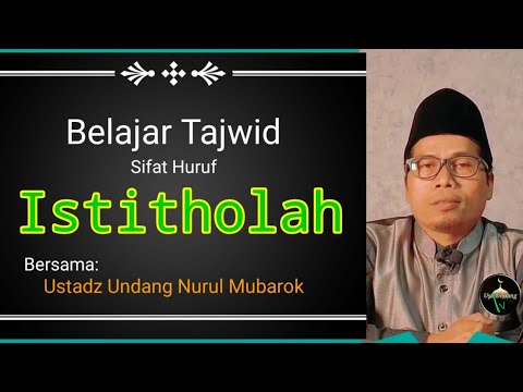 belajar tajwid sifat huruf istitholah