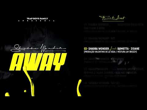03.Shabba Wonder feat Djimetta - Zidane (Official Audio) Away EP