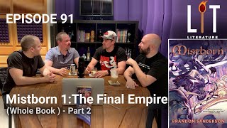 thumbnail for episode 91 of lit literature discussing Mistborn the Final Empire by Brandon Sanderson part 2 discussion