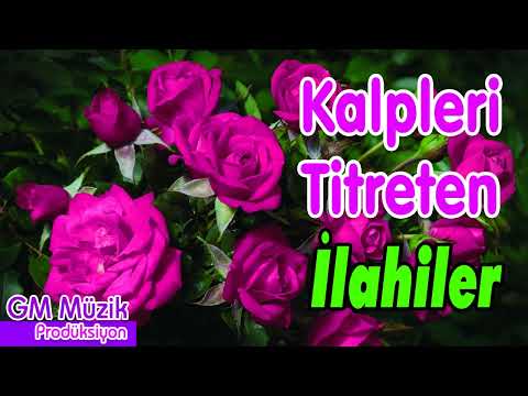 Kalpleri Titreten İlahiler 💖 Sevilen Hüzünlü İlahiler 💖 Karışık İlahiler