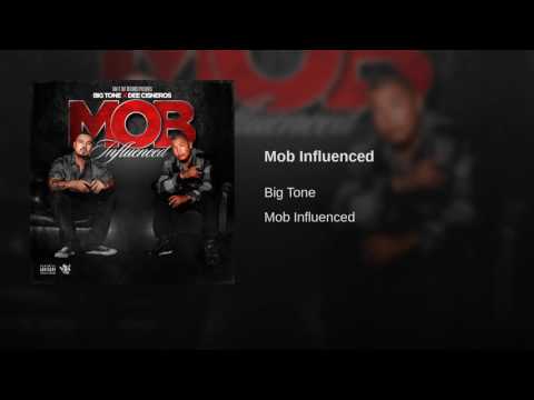 Big Tone & Dee Cisneros - Mob Influenced (Produced By AK & Kev Knocks)