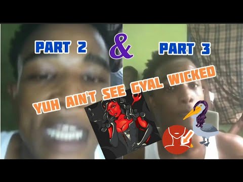 Yuh ain't see gyal wicked Part 2 & 3 || Artist Yung bredda