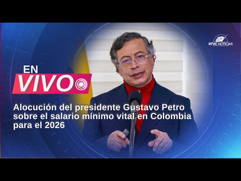 Alocución del presidente Gustavo Petro sobre el salario mínimo vital en Colombia para el 2026
