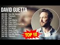 D A V I D G U E T T A Greatest Hits Top 100 Artists To Listen In 2023