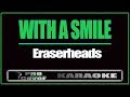 With a Smile - ERASERHEADS (KARAOKE)