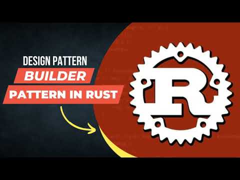Design Pattern: Builder Pattern in Rust | Need for Design Pattern