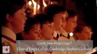 Carols from King&#39;s 1997 | Choir of King&#39;s College, Cambridge (Stephen Cleobury)
