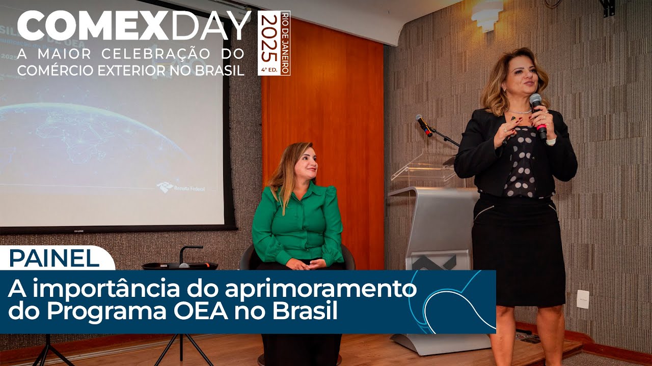 COMEX DAY 2025 Rio de Janeiro - A importância do aprimoramento do Programa OEA no Brasil