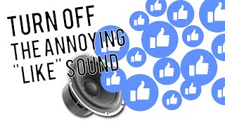 How to Turn Off The Facebook "Like" Popping Sound