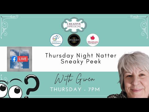 Thursday Night Natter with Gwen - Sneaky Peek 15th January