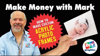 DIY Graphics Mark: How To Create A Custom Acrylic Photo Frame