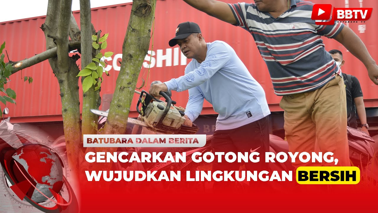 GENCAR KAN GOTONG ROYONG,WUJUDKAN LINGKUNGAN BERSIH