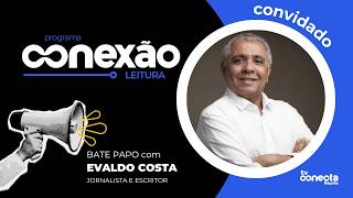 Conexão Leitura com Evaldo Costa