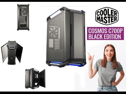 Cooler Master Cosmos C700P Black Edition