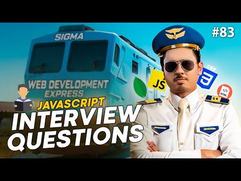 JavaScript Interview Questions | Sigma Web Development Course - Tutorial #83