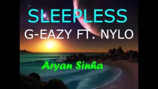 Sleepless - G-Eazy ft. NYLO