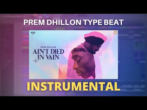 Ain't Died In Vain (Instrumental) Prem Dhillon Sidhu Moose Wala