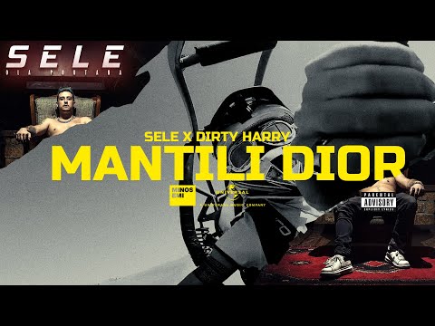 Sele x Dirty Harry - MANTILI DIOR  (Official Music Video) [Prod.Smoothkey]