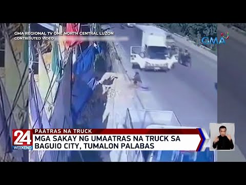 Mga sakay ng umaatras na truck sa Baguio city, tumalon palabas 24 Oras Weekend