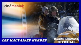 Les mauvaises herbes - Bande annonce