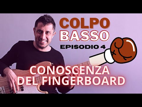 Conoscenza del Fingerboard | Colpo Basso - Episodio 4 (lezioni di basso elettrico by Ale De Rosa)