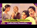 Kadhalikka Neramillai Video Song | Kadhalikka Neramillai Movie Songs | Muthuraman | Kanchana