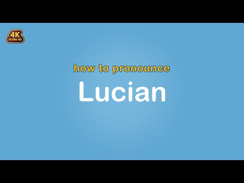 how to pronounce Lucian 【Name】