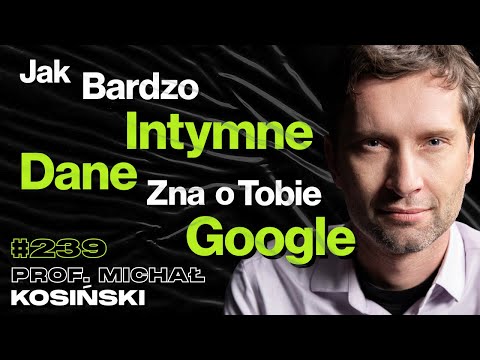 #239 Jak Wyczytać Twoje Preferencje Seksualne z Rysów Twarzy? Mózg, Chat GPT - prof. Michał Kosiński