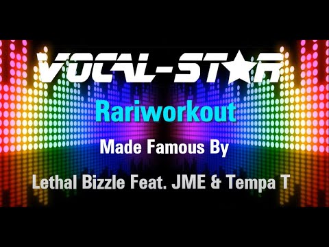 Lethal Bizzle Feat. JME & Tempa T - Rari Workout (Karaoke Version) with Lyrics HD Vocal-Star Karaoke