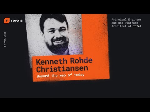 revo.js 2023 - Kenneth Rohde Christiansen - Beyond the Web of Today
