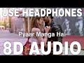 Pyaar Manga Hai 8D Audio Armaan Malik Neeti Mohan Ali Fazal Zareen Khan