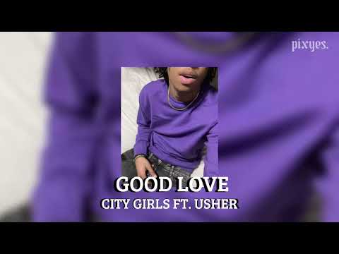 good love- city girls ft. usher {sped up}