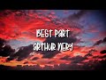Arthur Nery - Best Part (Lyrics)