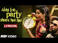 'Abhi Toh Party Shuru Hui Hai' Lyrical | Khoobsurat | Badshah | Aastha | Sonam Kapoor | V4H Music
