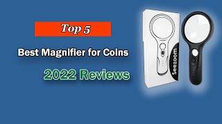 Top 5 Best Magnifier for Coins 2025 | Buying Guide