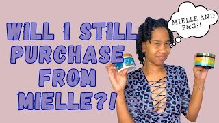 Let’s Talk About Mielle’s NEW Partnership w/ P&G?! | Will I Continue to Buy Mielle Products?! 👀👀