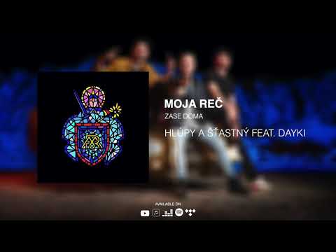 Moja Reč ft. Dayki - Hlúpy a šťastný |Official Audio|