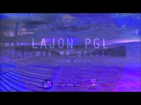 Lajon PGL - Nie ma opcji! (ROBSON REMIX)