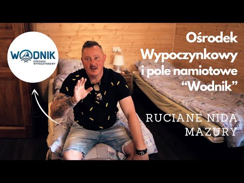 OŚRODEK WYPOCZYNKOWY I POLE NAMIOTOWE "WODNIK" RUCIANE NIDA / TAWERNA DUCH PUSZCZY / REJSY U FARYJA