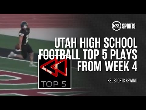 Utah High School Football Week 4 Top 5 Plays (KSL Sports Rewind)